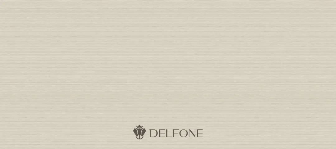 DELFONE家裝新品 | 米蘭摩登系列-優雅格調,時尚典范(圖3) DELFONE家裝新品 | 米蘭摩登系列-優雅格調,時尚典范(圖3)